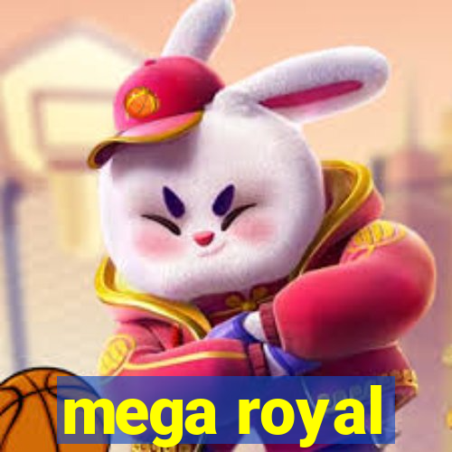 mega royal