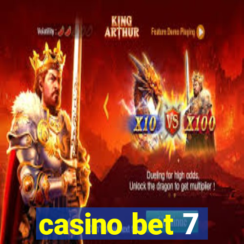 casino bet 7