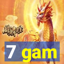 7 gam