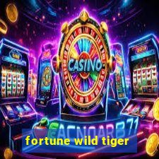 fortune wild tiger