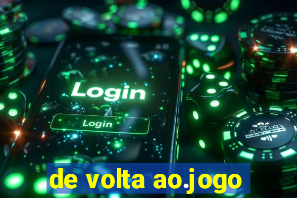 de volta ao.jogo