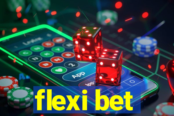 flexi bet