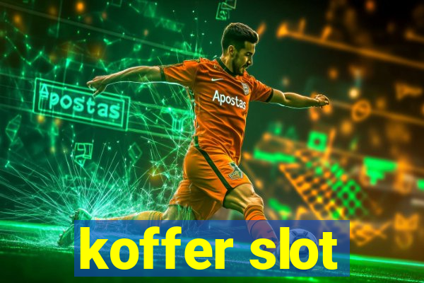 koffer slot