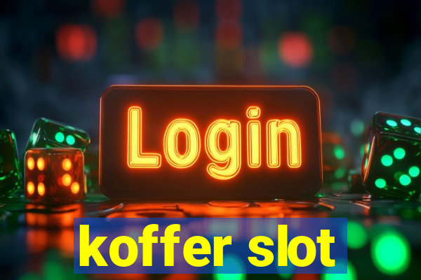 koffer slot