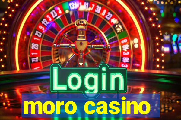 moro casino