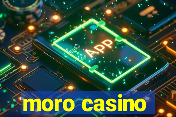 moro casino