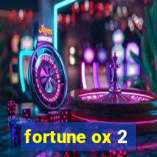 fortune ox 2