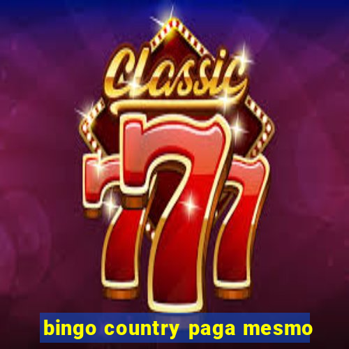 bingo country paga mesmo