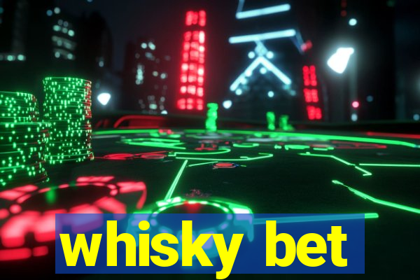 whisky bet