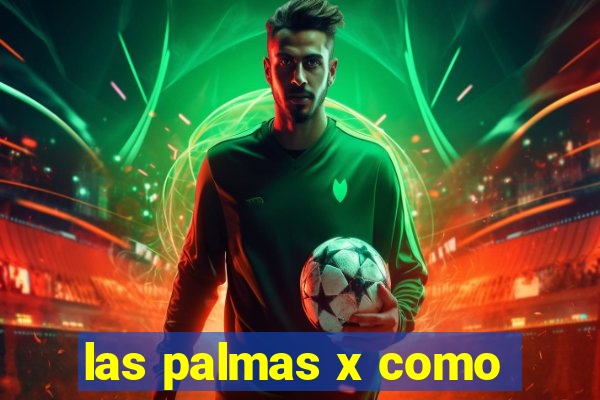 las palmas x como