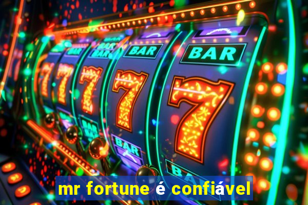 mr fortune é confiável