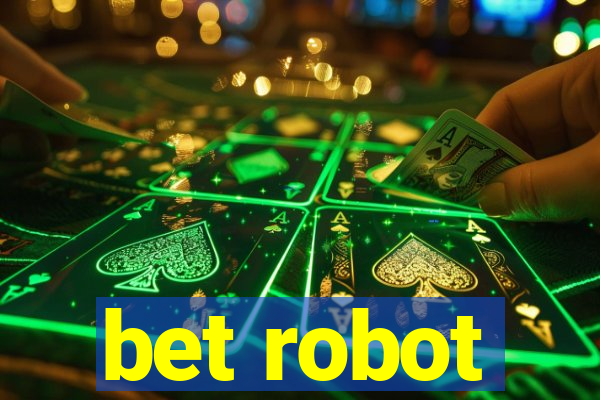 bet robot