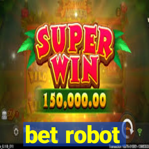 bet robot