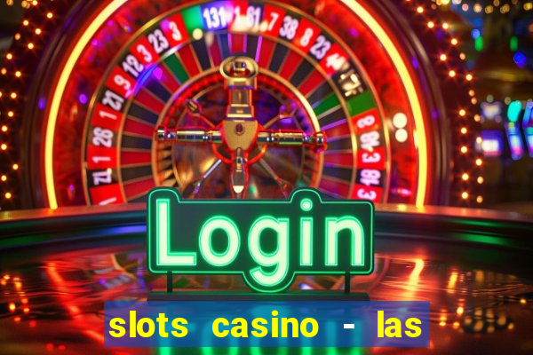 slots casino - las vegas slots download