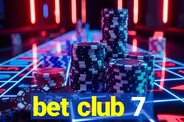 bet club 7