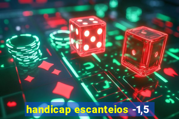 handicap escanteios -1,5