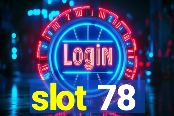 slot 78