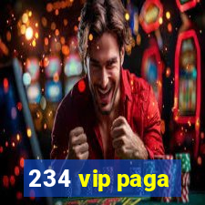 234 vip paga