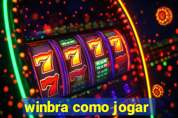 winbra como jogar