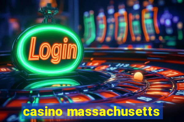 casino massachusetts