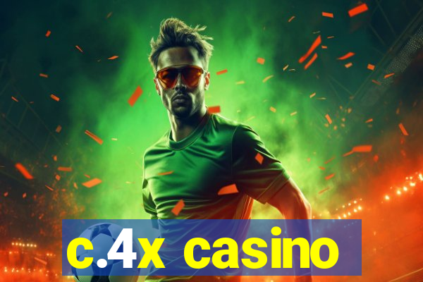 c.4x casino