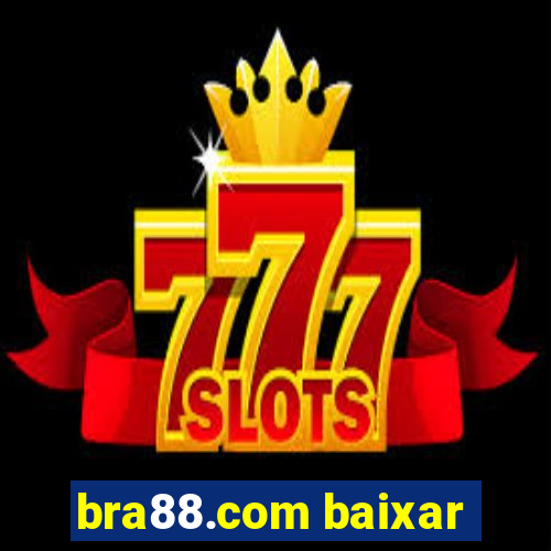 bra88.com baixar