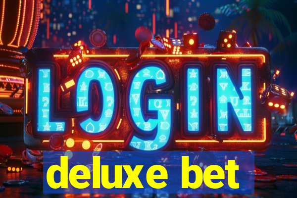 deluxe bet