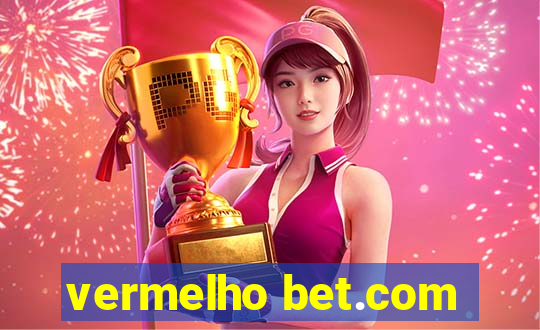 vermelho bet.com