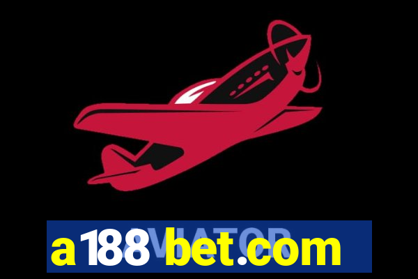 a188 bet.com