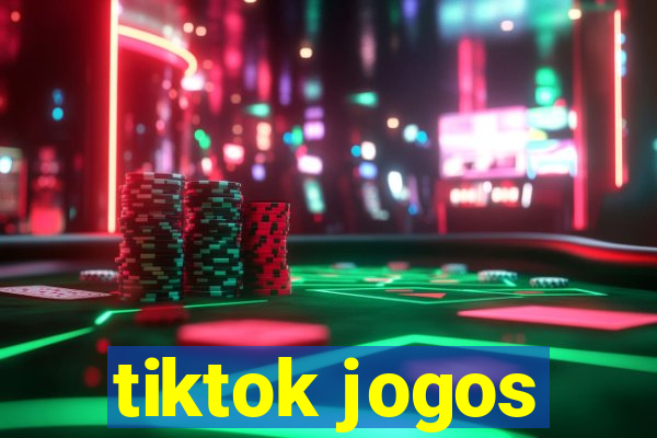 tiktok jogos