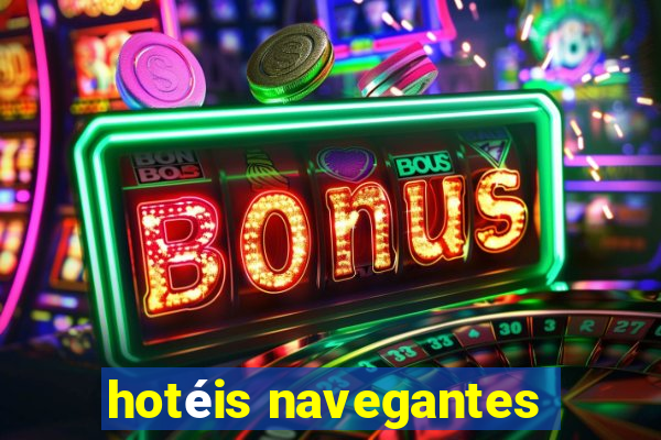 hotéis navegantes