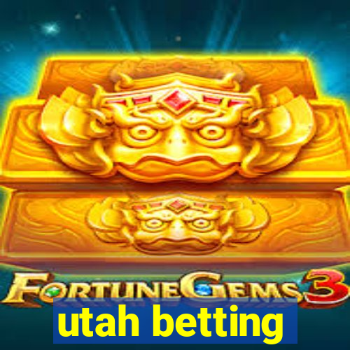 utah betting