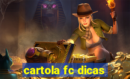 cartola fc dicas