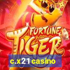 c.x21 casino