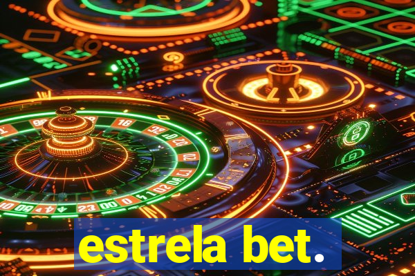 estrela bet.