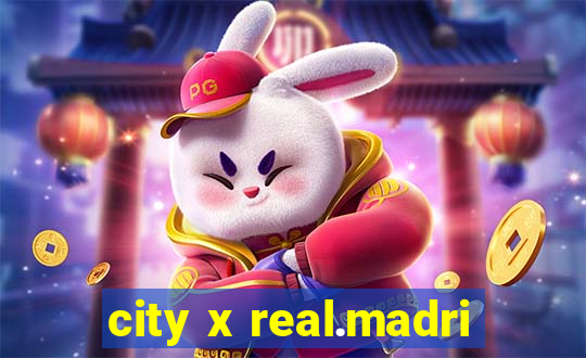 city x real.madri