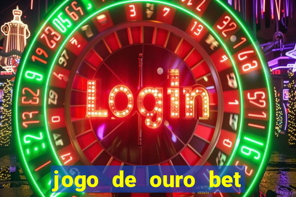 jogo de ouro bet reclame aqui