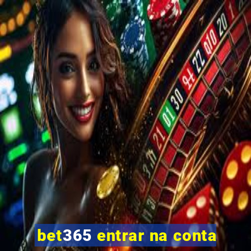 bet365 entrar na conta