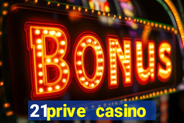 21prive casino welcome bonus