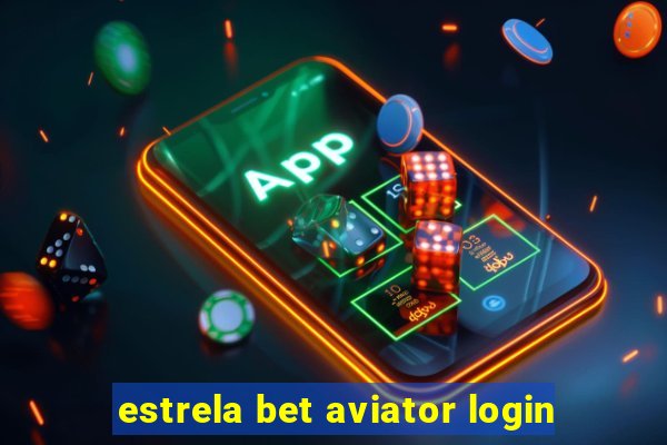 estrela bet aviator login