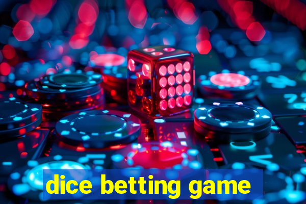 dice betting game