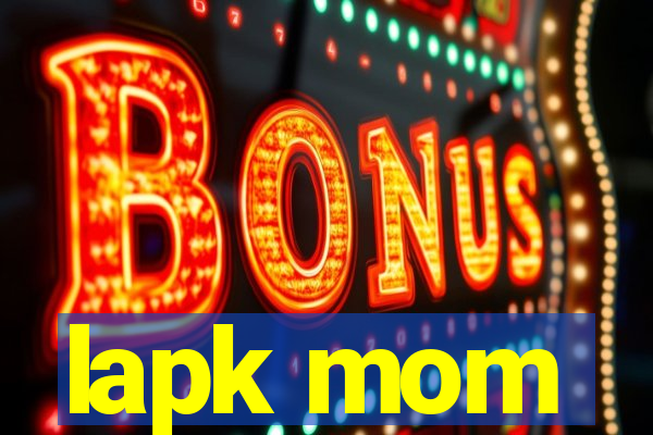 lapk mom