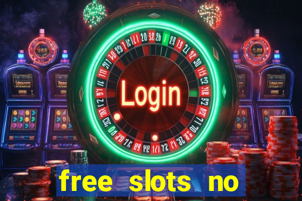 free slots no download no