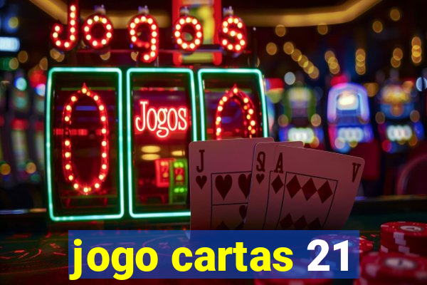 jogo cartas 21