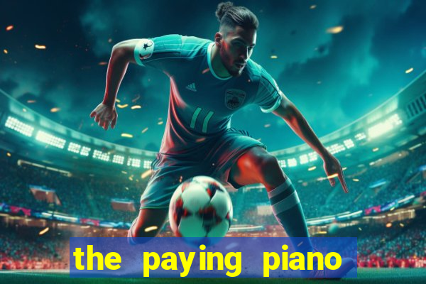 the paying piano club slot