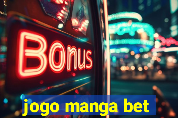 jogo manga bet