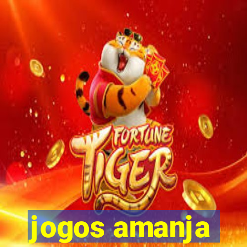 jogos amanja