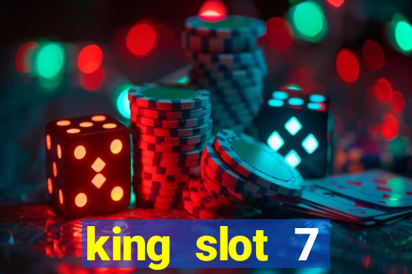 king slot 7 reclame aqui