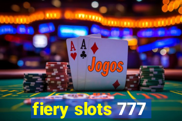 fiery slots 777