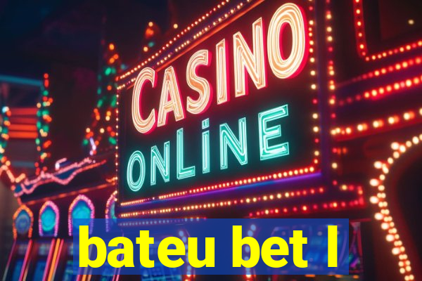 bateu bet l